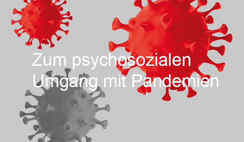 Zum psychosozialen Umgang mit Pandemien Bild: Zum psychosozialen Umgang mit Pandemien
